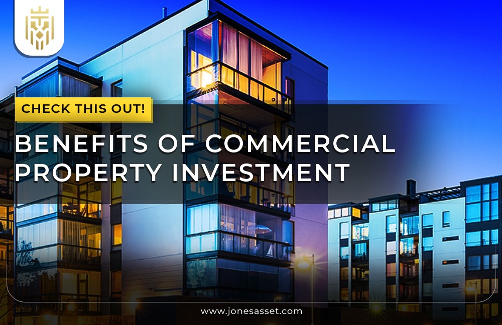 Benefits of Commercial Property Investment | Jones Asset
