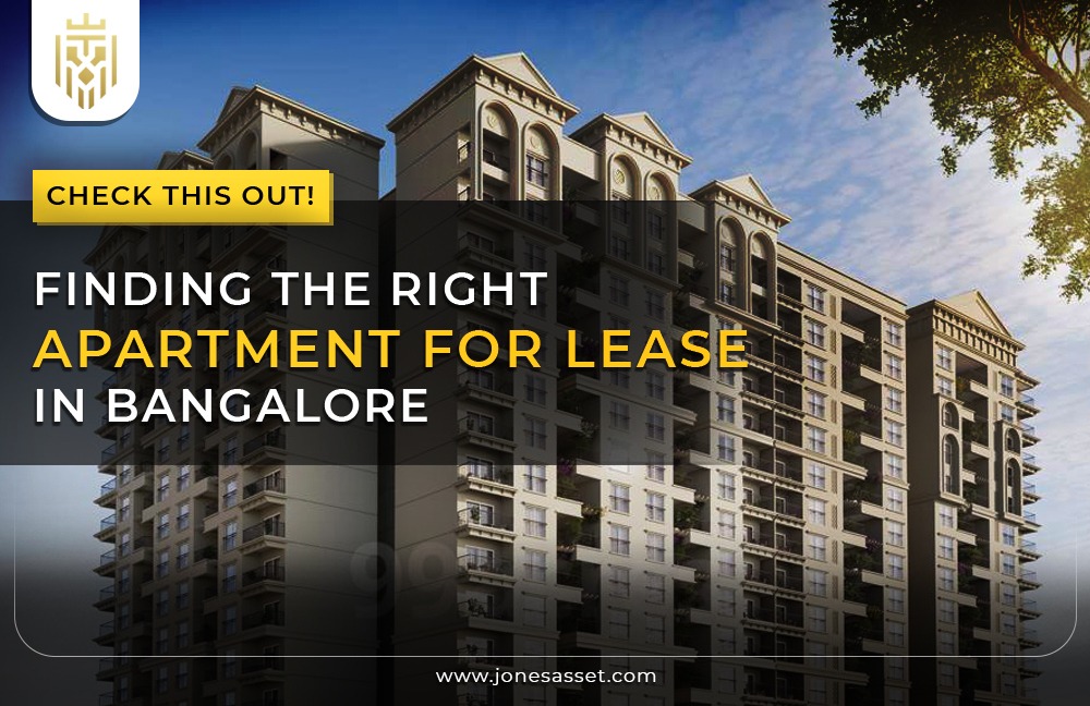 Finding the Right Apartment for Lease in Bangalore | JAM