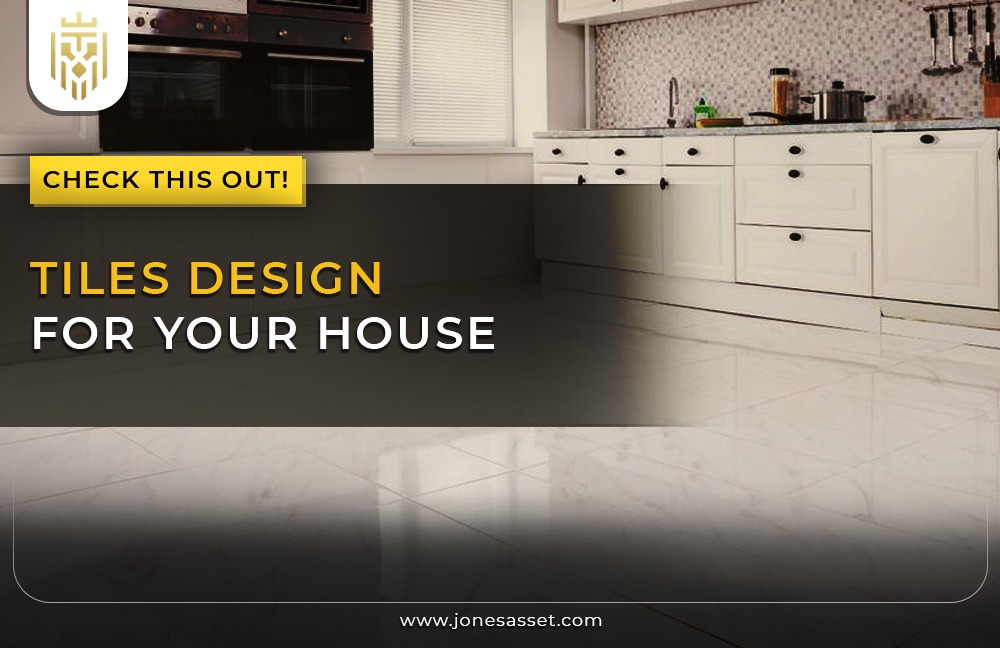Tiles Design for your House | JAM