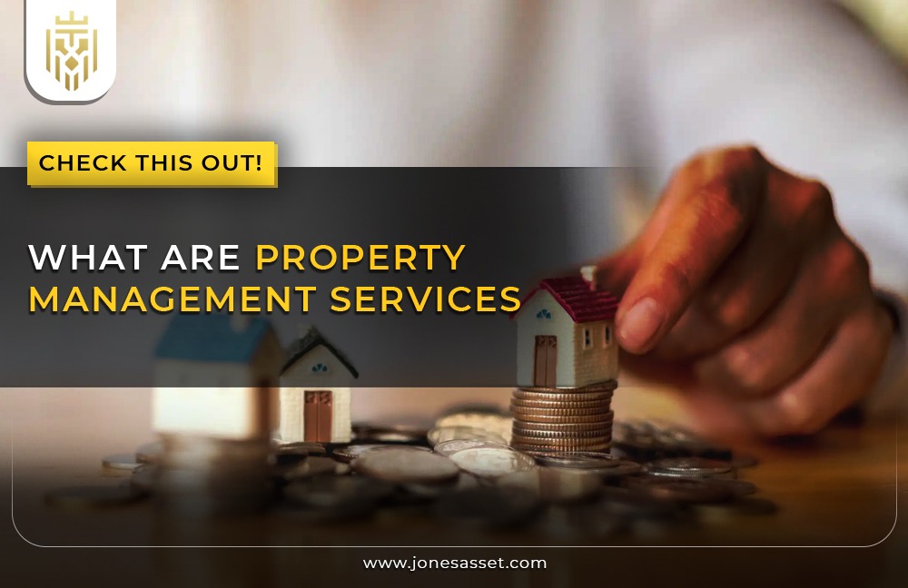 What are Property management services| JAM