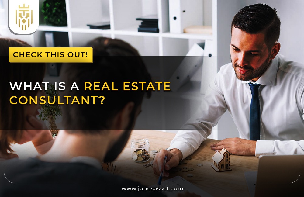 What is a Real Estate Consultant | JAM