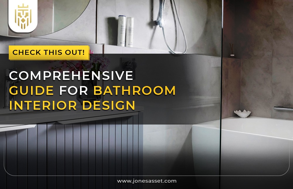 A Comprehensive Guide for Bathroom Interior Design | JAM