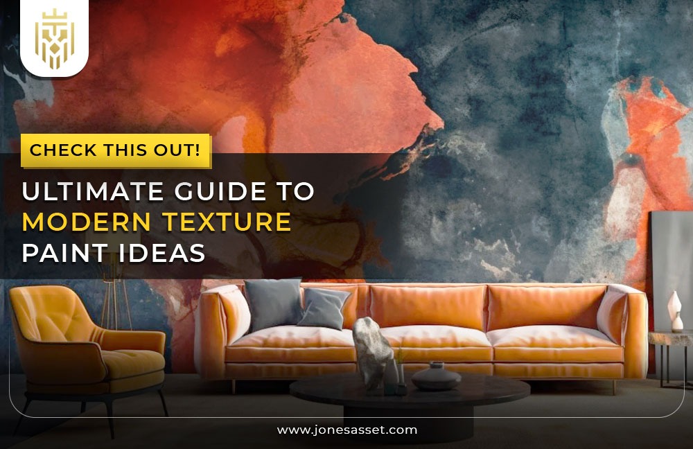 Ultimate Guide to Modern Texture Paint Ideas | JAM