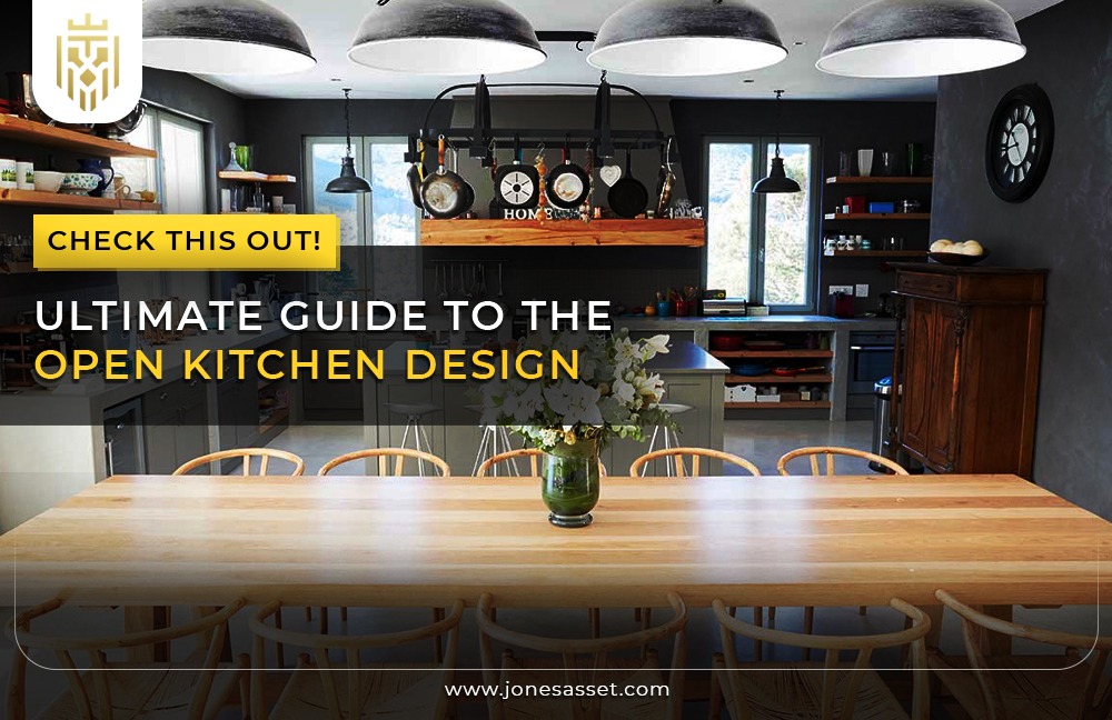 Ultimate Guide to The Open Kitchen Design | JAM